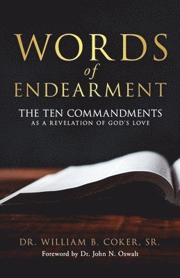 Words of Endearment: The Ten Commandments As a Revelation of God's Love 1