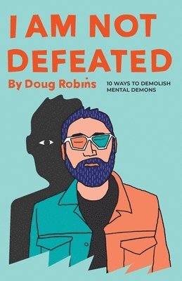 Doug Robins - I Am Not Defeated, Häftad