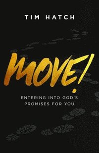 bokomslag Move!: Entering into God's Promises for You