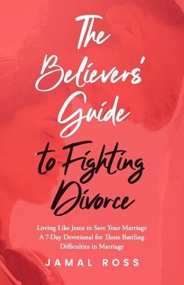 bokomslag Believer's Guide to Fighting Divorce