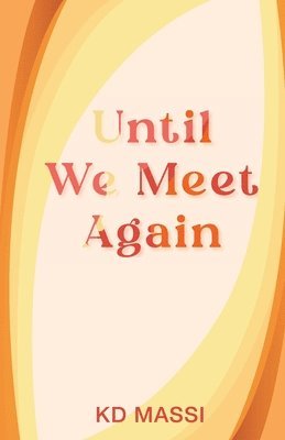 Until We Meet Again 1