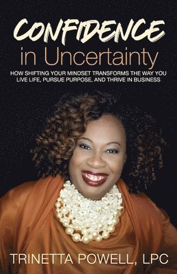 Trinetta Powell - Confidence in Uncertainty, Häftad