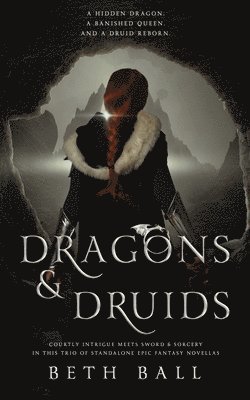 Dragons & Druids: A Trio of Standalone Epic Fantasy Novellas 1