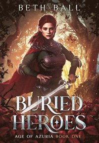 bokomslag Buried Heroes
