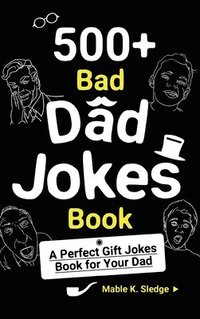 bokomslag 500+ Bad Dad Jokes Book