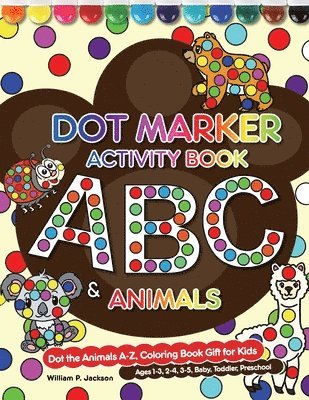 William P Jackson, William P. Jackson - Dot Marker Activity Book, Häftad
