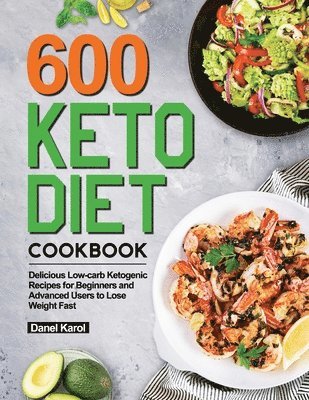 Danel Karol - 600 Keto Diet Cookbook, Häftad