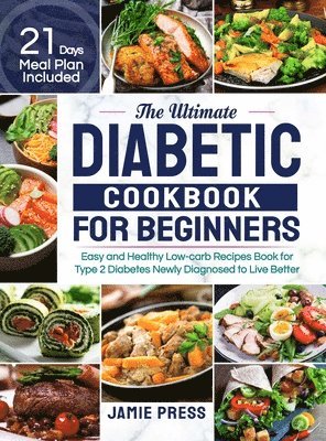 bokomslag The Ultimate Diabetic Cookbook for Beginners