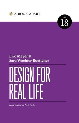 Eric A Meyer, Sara Wachter-Boettcher - Design for Real Life, Häftad