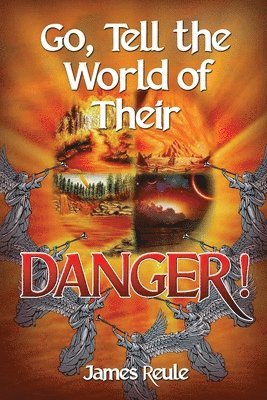 Go, Tell the World of Their Danger! 1