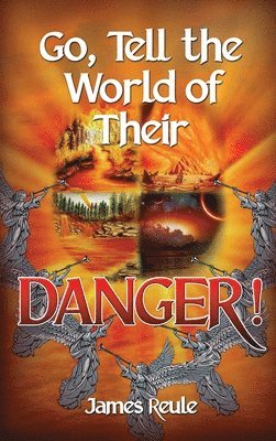 Go, Tell the World of Their Danger! 1