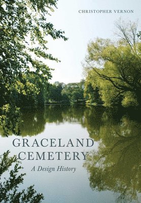 Christopher Vernon - Graceland Cemetery, Inbunden