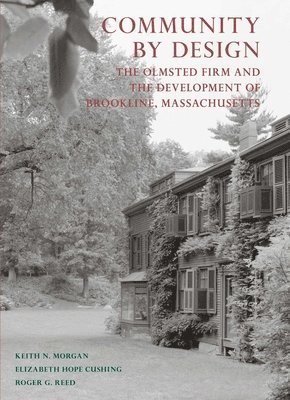 Keith N Morgan, Elizabeth Hope Cushing, Roger G Reed - Community by Design, Inbunden