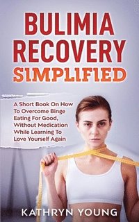 bokomslag Bulimia Recovery Simplified
