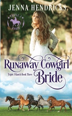 Runaway Cowgirl Bride: Clean & Wholesome Cowboy Romance 1