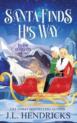 Santa Finds His Way: Paranormal Light Romance and Adventure 1