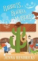 Jenna Hendricks - Rabbits, Rodeo, and Murder, Häftad. Tillgänglighet: Lägg i varukorg
