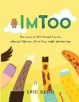 #ImToo - The story of Minnie and friends, who just like you, think they might also be too. Why do kids bully? What is bullying for kids? 1