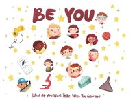 bokomslag Be You - what do I want to be when I grow up kids book: What do you want to be when you grow up?