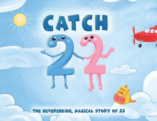 Catch 22: The Neverending, Magical Story of 22 1