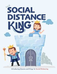 bokomslag The Social Distance King: Introducing Queens and Kings to Social Distancing