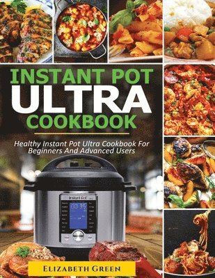 bokomslag Instant Pot Ultra Cookbook