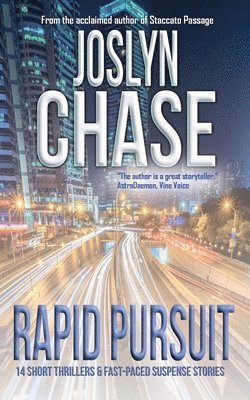 Rapid Pursuit: 14 Short Thrillers & Fast-Paced Suspense Stories