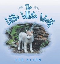 bokomslag The Little White Wolf