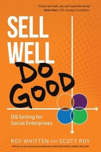 bokomslag Sell Well, Do Good: DQ Selling for Social Enterprises
