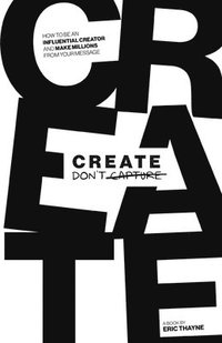 bokomslag Create Don't Capture