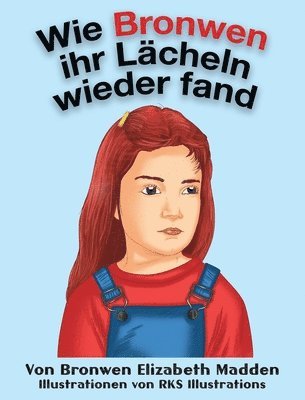 Wie Bronwen ihr Lächeln wieder fand 1