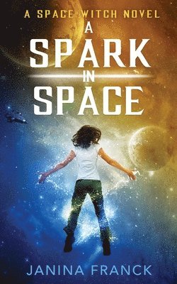Janina Franck - Spark in Space, Häftad