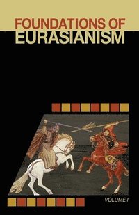 bokomslag Foundations of Eurasianism