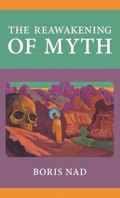 The Reawakening of Myth 1
