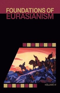 bokomslag Foundations of Eurasianism