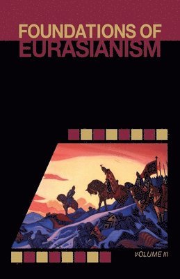 John Stachelski, Jafe Arnold, Charlie Smith - Foundations of Eurasianism, Häftad