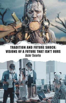 Tradition and Future Shock 1