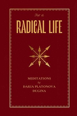 Daria Platonova Dugina - For a Radical Life, Häftad