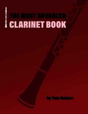 Tom Heimer - Most Advanced Clarinet Book, Häftad