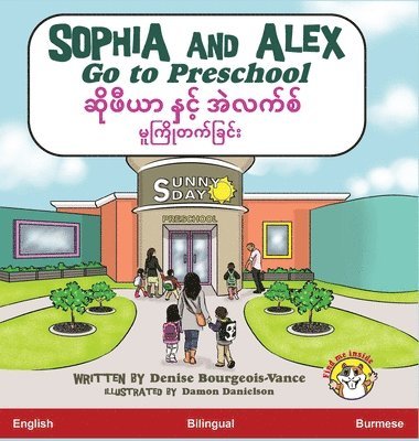 Denise Bourgeois-Vance - Sophia and Alex Go to Preschool, Inbunden
