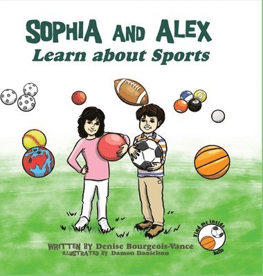 Denise Bourgeois-Vance - Sophia and Alex Learn about Sports, Inbunden