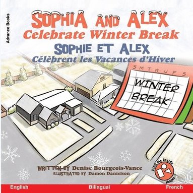 Denise Bourgeois-Vance - Sophia and Alex Celebrate Winter Break, Häftad