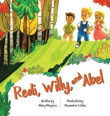 Mary Minjares, Morgan Michels - Redi, Willy, and Abel, Inbunden