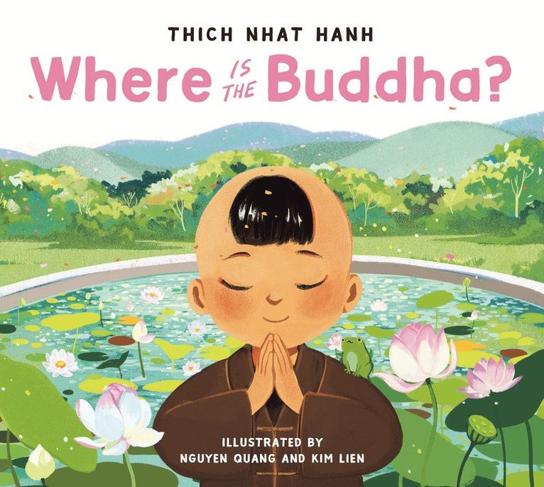 Thich Nhat Hanh, Thich Nhat Hanh - Where Is the Buddha?, Inbunden