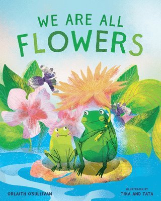 We Are All Flowers 1