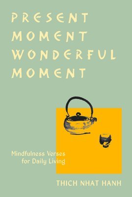 bokomslag Present Moment Wonderful Moment