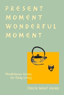 bokomslag Present Moment Wonderful Moment (Revised Edition)