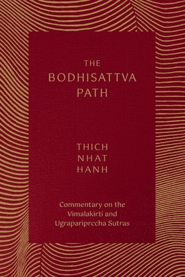 bokomslag The Bodhisattva Path: Commentary on the Vimalakirti and Ugrapariprccha Sutras