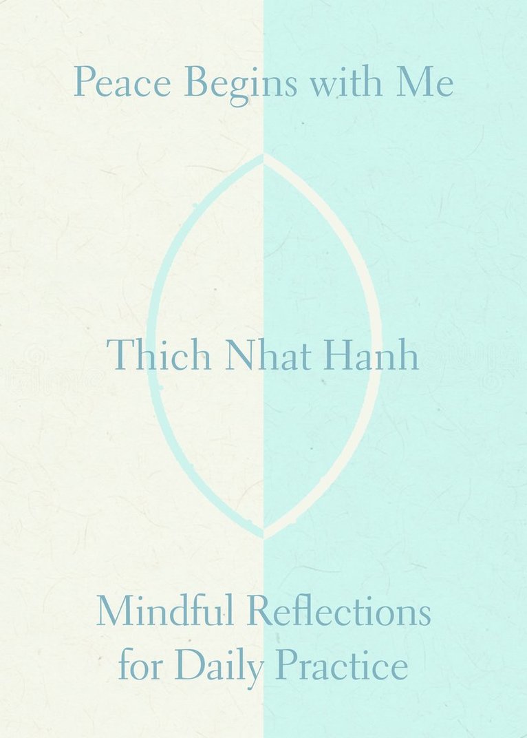 Thich Nhat Hanh, Thich Nhat Hanh - Peace Is This Moment: Mindful Reflections for Daily Practice, Häftad