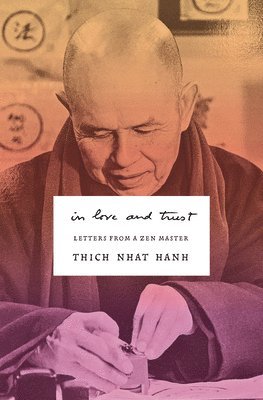 bokomslag In Love and Trust: Letters from a Zen Master